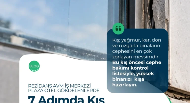 Kış Öncesi Cephe Bakımı Kontrol Listesi | AVM Rezidans Yüksek Bina